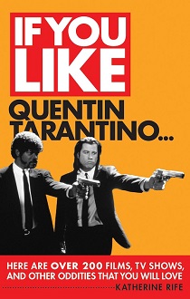 Post image for ‘If You Like Quentin Tarantino…’ May Send You on a Drunken Movie Bender